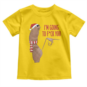 Marcus The Worm Christmas Meme Toddler T Shirt I Am Going To Fck You TS14 Daisy Print Your Wear