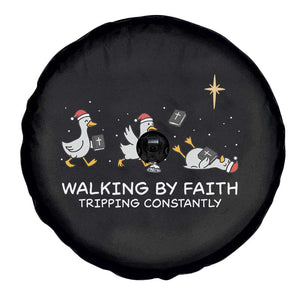 Christian Goose Christmas Spare Tire Cover Walking By Faith Tripping Constantly Funny Quote TS14 Print Your Wear