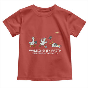 Christian Goose Christmas Toddler T Shirt Walking By Faith Tripping Constantly Funny Quote TS14 Red Print Your Wear