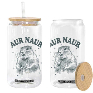 Aur Naur Groundhog Meme Glass Can Funny Sarcastic Oh No Australian Accent TS14 Print Your Wear