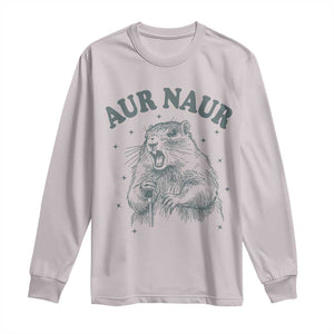 Aur Naur Groundhog Meme Long Sleeve Shirt Funny Sarcastic Oh No Australian Accent TS14 Ice Gray Print Your Wear