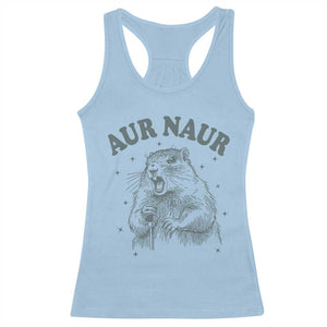 Aur Naur Groundhog Meme Racerback Tank Top Funny Sarcastic Oh No Australian Accent TS14 Light Blue Print Your Wear