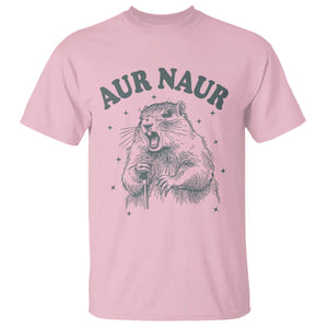 Aur Naur Groundhog Meme T Shirt Funny Sarcastic Oh No Australian Accent TS14 Light Pink Print Your Wear