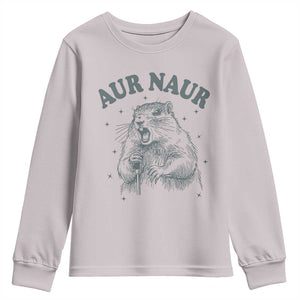 Aur Naur Groundhog Meme Youth Sweatshirt Funny Sarcastic Oh No Australian Accent TS14 Ice Gray Print Your Wear