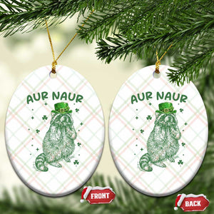 Aur Naur Raccoon St Patricks Day Ceramic Ornament Funny Sarcastic Oh No Australian Accent TS14 Print Your Wear
