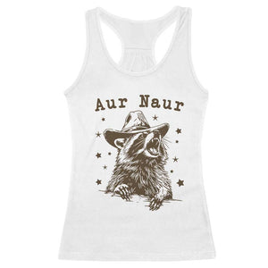 AUR Naur Cowboy Raccoon Racerback Tank Top Funny Sarcastic Oh No Australian Accent TS14 White Print Your Wear