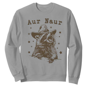 AUR Naur Cowboy Raccoon Sweatshirt Funny Sarcastic Oh No Australian Accent TS14 Sport Gray Print Your Wear