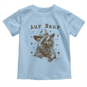AUR Naur Cowboy Raccoon Toddler T Shirt Funny Sarcastic Oh No Australian Accent TS14 Light Blue Print Your Wear