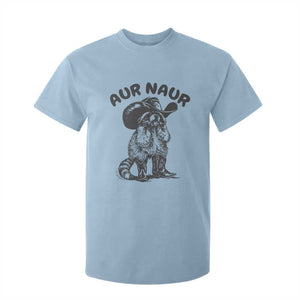 AUR Naur Cowboy Raccoon Meme T Shirt For Kid Funny Sarcastic Oh No Australian Accent TS14 Light Blue Print Your Wear