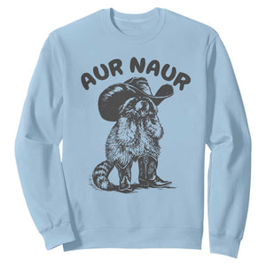 AUR Naur Cowboy Raccoon Meme Sweatshirt Funny Sarcastic Oh No Australian Accent TS14 Light Blue Print Your Wear