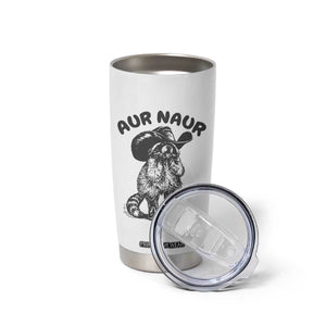 AUR Naur Cowboy Raccoon Meme Tumbler Cup Funny Sarcastic Oh No Australian Accent TS14 Print Your Wear