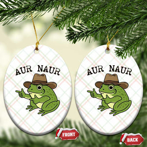 AUR Naur Cowboy Frog Meme Ceramic Ornament Funny Sarcastic Oh No Australian Accent TS14 Print Your Wear