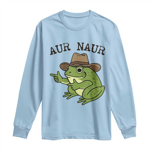AUR Naur Cowboy Frog Meme Long Sleeve Shirt Funny Sarcastic Oh No Australian Accent TS14 Light Blue Print Your Wear