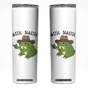 AUR Naur Cowboy Frog Meme Skinny Tumbler Funny Sarcastic Oh No Australian Accent TS14 White Print Your Wear