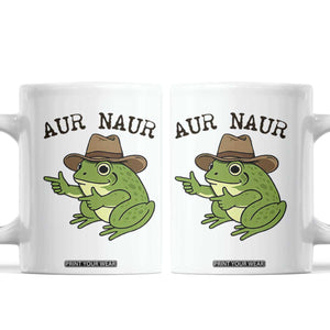 AUR Naur Cowboy Frog Meme Coffee Mug Funny Sarcastic Oh No Australian Accent TS14 White Print Your Wear