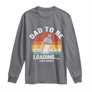 Dad to Be 2026 Long Sleeve Shirt Funny Pregnancy Announcement Gift TS14 Charcoal Print Your Wear
