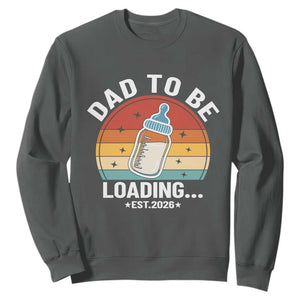 Dad to Be 2026 Sweatshirt Funny Pregnancy Announcement Gift TS14 Dark Heather Print Your Wear