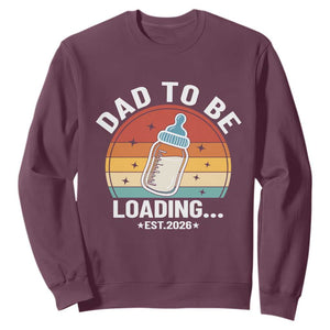 Dad to Be 2026 Sweatshirt Funny Pregnancy Announcement Gift TS14 Maroon Print Your Wear