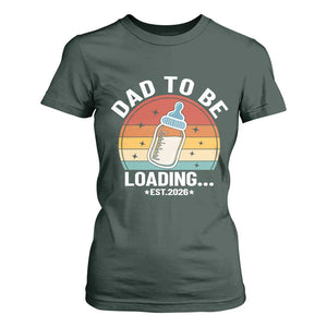 Dad to Be 2026 T Shirt For Women Funny Pregnancy Announcement Gift TS14 Dark Forest Green Print Your Wear