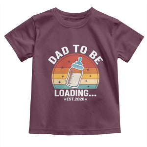 Dad to Be 2026 Toddler T Shirt Funny Pregnancy Announcement Gift TS14 Maroon Print Your Wear