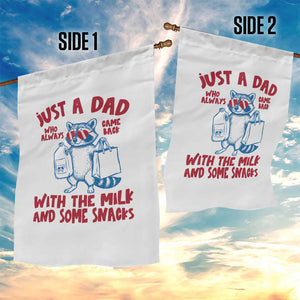 Just Dad Who Always Came Back With The Milk Garden Flag Funny Raccoon Dad TS14 Print Your Wear