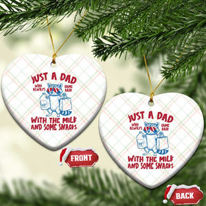 Just Dad Who Always Came Back With The Milk Ceramic Ornament Funny Raccoon Dad TS14 Print Your Wear