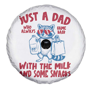 Just Dad Who Always Came Back With The Milk Spare Tire Cover Funny Raccoon Dad TS14 Print Your Wear