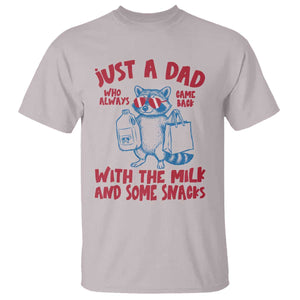 Just Dad Who Always Came Back With The Milk T Shirt Funny Raccoon Dad TS14 Ice Gray Print Your Wear