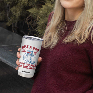 Just Dad Who Always Came Back With The Milk Tumbler Cup Funny Raccoon Dad TS14 Print Your Wear