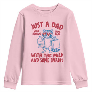 Just Dad Who Always Came Back With The Milk Youth Sweatshirt Funny Raccoon Dad TS14 Light Pink Print Your Wear