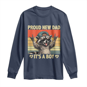 Proud New Dad It's A Boy Long Sleeve Shirt Funny Raccoon Humor Father's Day TS14 Navy Print Your Wear