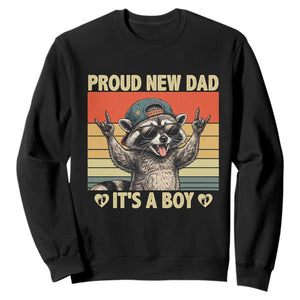 Proud New Dad It's A Boy Sweatshirt Funny Raccoon Humor Father's Day TS14 Black Print Your Wear