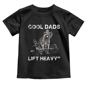 Cool Dads Lift Heavy Toddler T Shirt Gym Dad Raccoon TS14 Black Print Your Wear