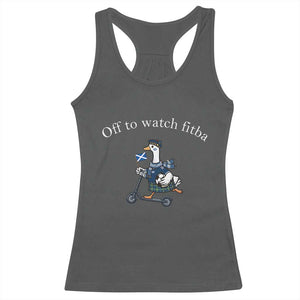 Off To Watch Fitba Racerback Tank Top Funny Scottish Goose Riding Scooter Football Fan