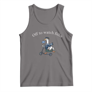 Off To Watch Fitba Tank Top Funny Scottish Goose Riding Scooter Football Fan