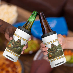 Funny Bigfoot Sarcastic 4 in 1 Can Cooler Tumbler Fun Fact I Don Not Care Sasquatch Camping TS14 Print Your Wear