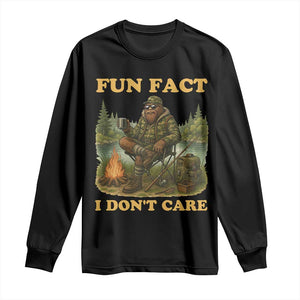 Funny Bigfoot Sarcastic Long Sleeve Shirt Fun Fact I Don Not Care Sasquatch Camping TS14 Black Print Your Wear