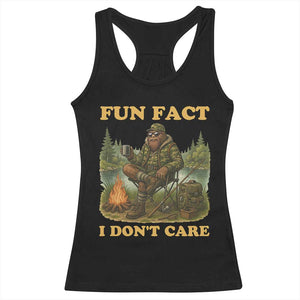 Funny Bigfoot Sarcastic Racerback Tank Top Fun Fact I Don Not Care Sasquatch Camping TS14 Black Print Your Wear