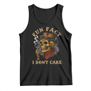Funny Skull Sarcastic Tank Top Fun Fact I Don Not Care TS14 Black Print Your Wear