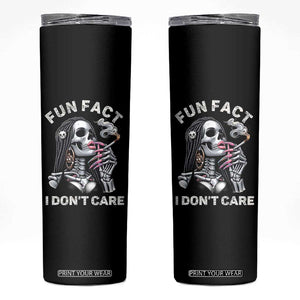 Funny Skeleton Smoking Skinny Tumbler Fun Fact I Don Not Care Sarcastic Women Skull TS14 Black Print Your Wear