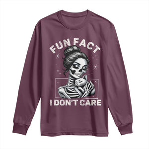 Funny Skeleton Sarcastic Long Sleeve Shirt Fun Fact I Don Not Care Cat Lover TS14 Maroon Print Your Wear