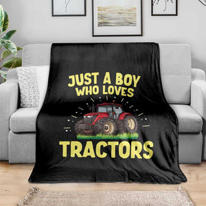 Funny Farming Tractor Throw Blanket Just A Boy Who Loves Tractors TS14 Print Your Wear
