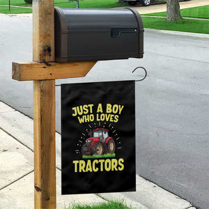 Funny Farming Tractor Garden Flag Just A Boy Who Loves Tractors TS14 Print Your Wear