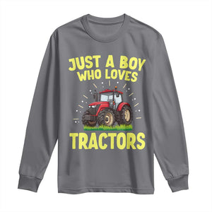 Funny Farming Tractor Long Sleeve Shirt Just A Boy Who Loves Tractors TS14 Charcoal Print Your Wear