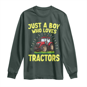 Funny Farming Tractor Long Sleeve Shirt Just A Boy Who Loves Tractors TS14 Dark Forest Green Print Your Wear