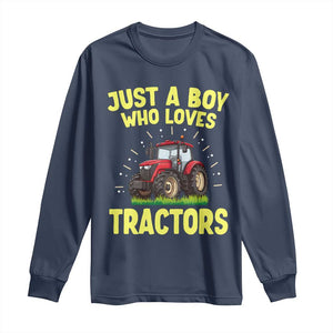 Funny Farming Tractor Long Sleeve Shirt Just A Boy Who Loves Tractors TS14 Navy Print Your Wear