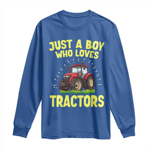 Funny Farming Tractor Long Sleeve Shirt Just A Boy Who Loves Tractors TS14 Royal Blue Print Your Wear