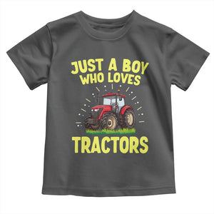 Funny Farming Tractor Toddler T Shirt Just A Boy Who Loves Tractors TS14 Dark Heather Print Your Wear