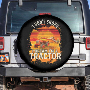 Funny Tractor Spare Tire Cover I Do Not Snore I Dream I Am A Tractor TS14 No hole Black Print Your Wear