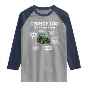 Funny Farmers Raglan Shirt Things I Do In My Spare Time TS14 Sport Gray Navy Print Your Wear
